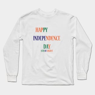 HAPPY INDEPENDENCE DAY 15th OF AUGUST Long Sleeve T-Shirt